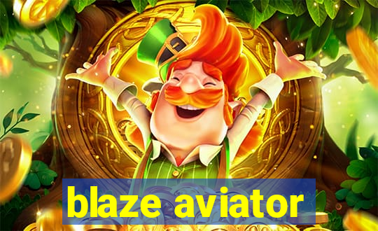 blaze aviator